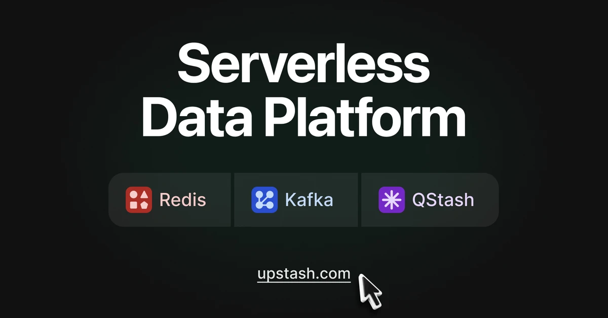 Upstash: Serverless Redis, Vector & Data Services
